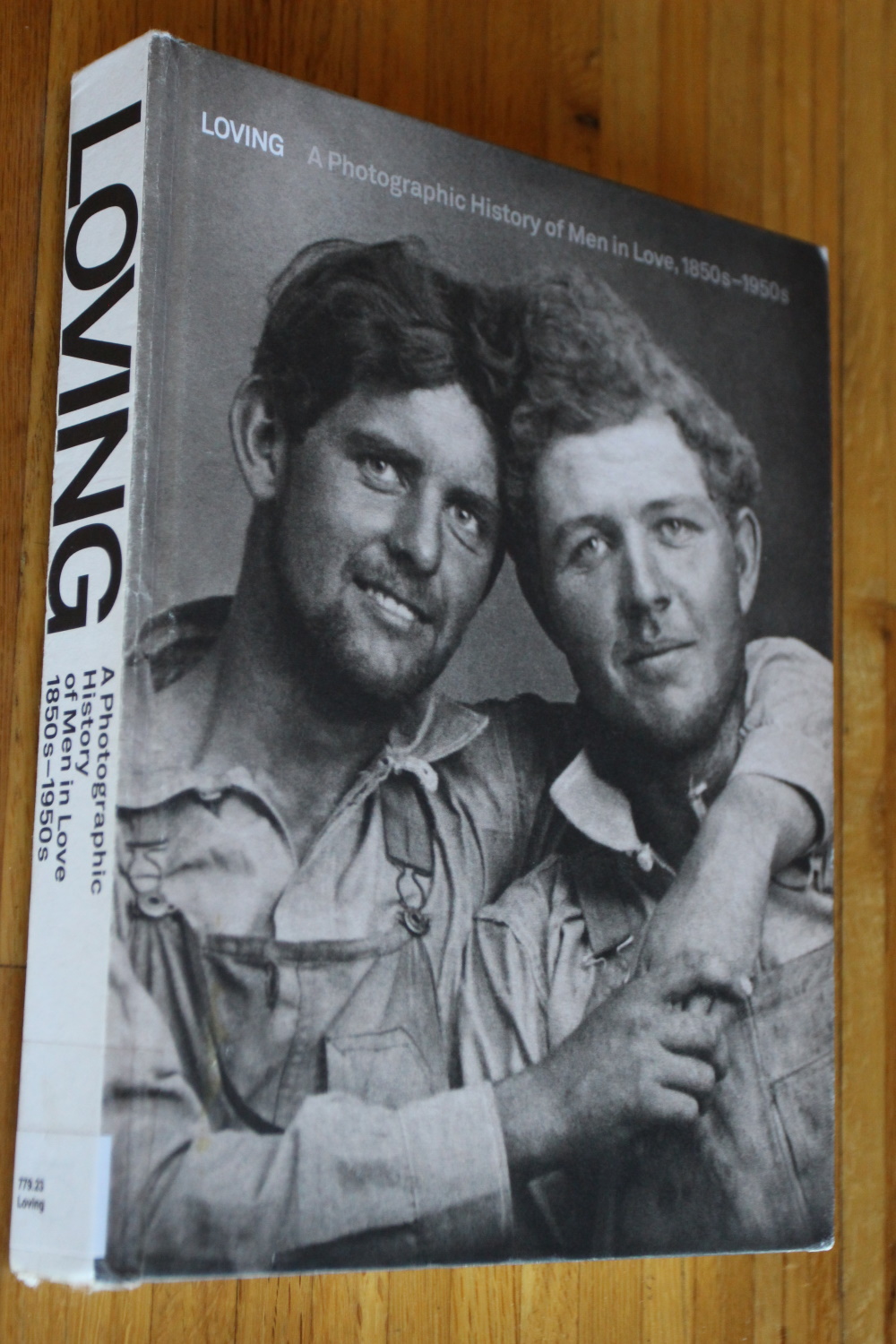 Photo of the book "Loving: A Photographic History of Men in Love 1850s-1950s"