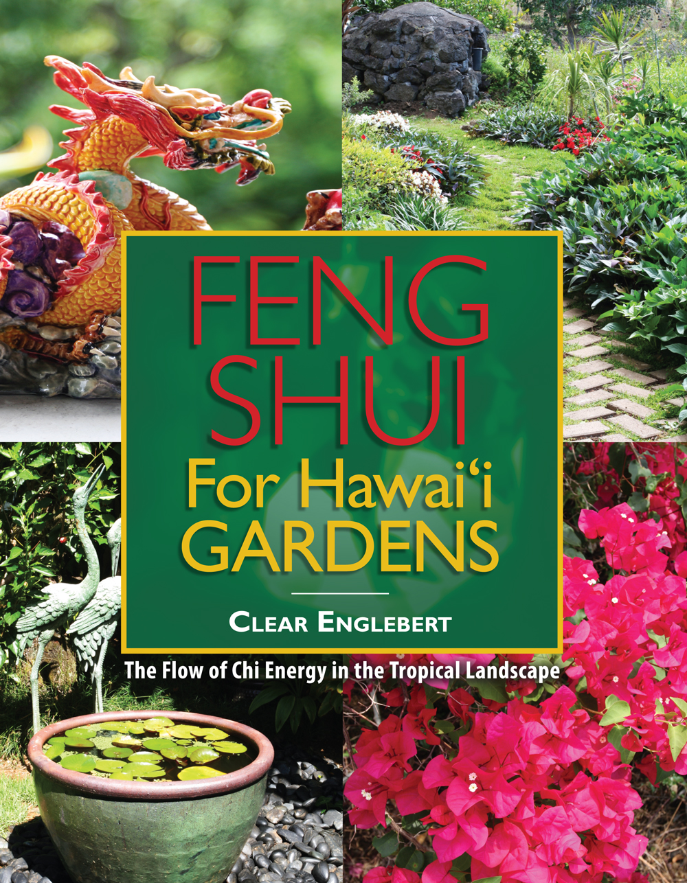 Cover of Feng Shui for Hawaii Gardens by Clear Englebert (ISBN 978195690153)